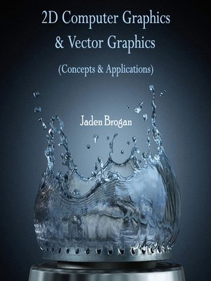 cover image of 2D Computer Graphics & Vector Graphics
